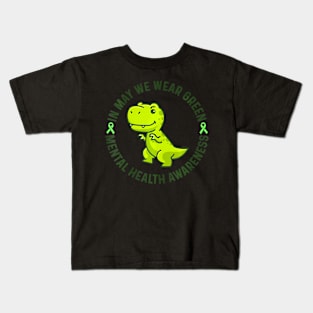 In May We Wear Green For Mental Health Awareness Month Kids T-Shirt